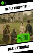 Cover-Bild zum Titel 'Das Patronat' von 'Maria Edgeworth'