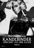 Cover-Bild zum Titel 'KANDLBINDER UND DER TAG DER ASCHE' von 'Christian Dörge'