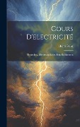Cover-Bild zum Titel 'Cours D'electricité: Électrolyse. Électrocapillarité. Ions Et Électrons' von 'Henri Pellat'