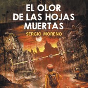 Cover-Bild zum Titel 'El olor de las hojas muertas' von 'Sergio Moreno Montes'