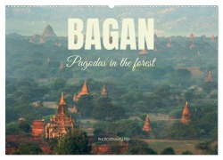Bagan - Pagodas in the forest (Wall Calendar 2026 DIN A2 landscape), CALVENDO 12 Month Wall Calendar - Photostravellers Photostravellers