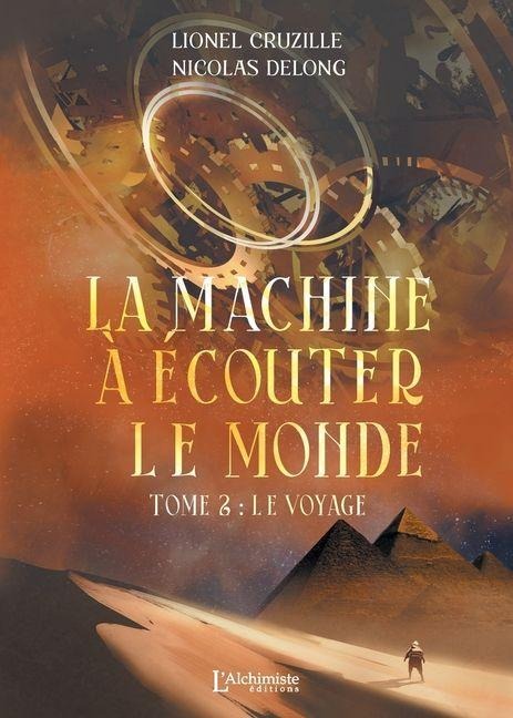 La Machine à écouter le monde - Tome 2 - Lionel Cruzille, Nicolas DeLong