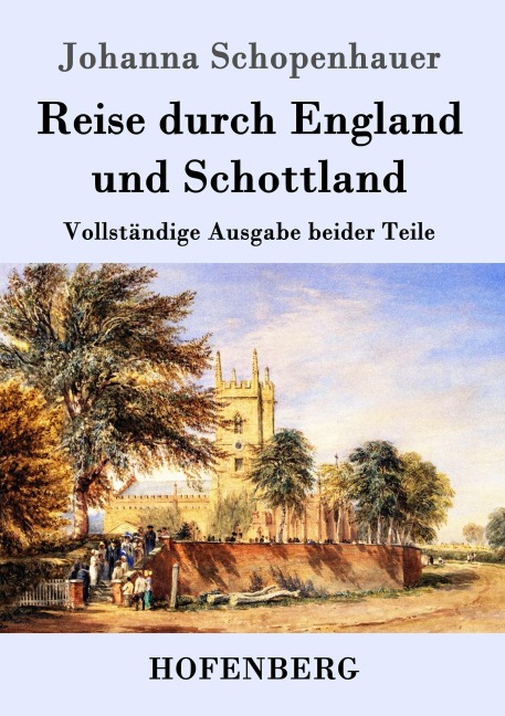 Reise durch England und Schottland - Johanna Schopenhauer