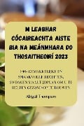 M LEABHAR CÓCAIREACHTA AISTE BIA NA MEÁNMHARA DO THOSAITHEOIRÍ 2023 - Abigail Thompson