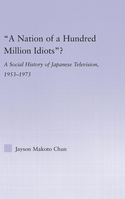 A Nation of a Hundred Million Idiots? - Jayson Makoto Chun
