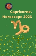 Cover-Bild zum Titel 'Capricorne Horoscope 2023' von 'Rubi Astrologa'