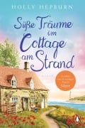 Cover-Bild zum Titel 'Süße Träume im Cottage am Strand' von 'Holly Hepburn'