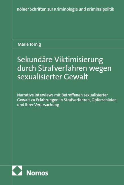 Sekundäre Viktimisierung durch Strafverfahren wegen sexualisierter Gewalt - Marie Törnig