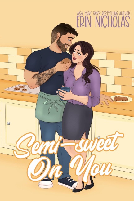 Semi-Sweet On You (Hot Cakes, #4) - Erin Nicholas