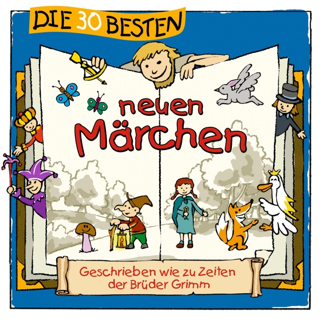 Die 30 besten neuen Märchen - Florian Lamp, Marco Sumfleth, Dieter Moskanne, Urmel, Dirk Schlag