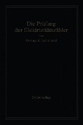 Die Prüfung der Elektrizitäts-Zähler - -Ing. Karl Schmiedel