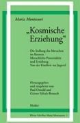 Cover-Bild zum Titel '' Kosmische Erziehung.'' von 'Maria Montessori'