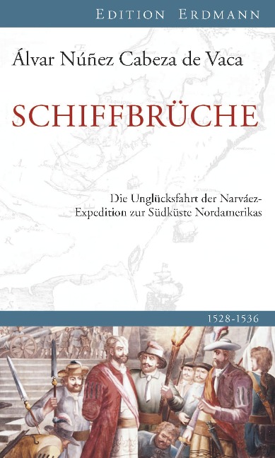 Schiffbrüche - Álvar Núñez Cabeza de Vaca