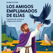 Cover-Bild zum Titel 'Los Amigos Emplumados De Elías' von 'Blume Potter'