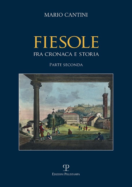 Fiesole fra cronaca e storia ii - Mario Cantini