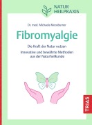 Cover-Bild zum Titel 'Naturheilpraxis Fibromyalgie' von 'Michaela Moosburner'