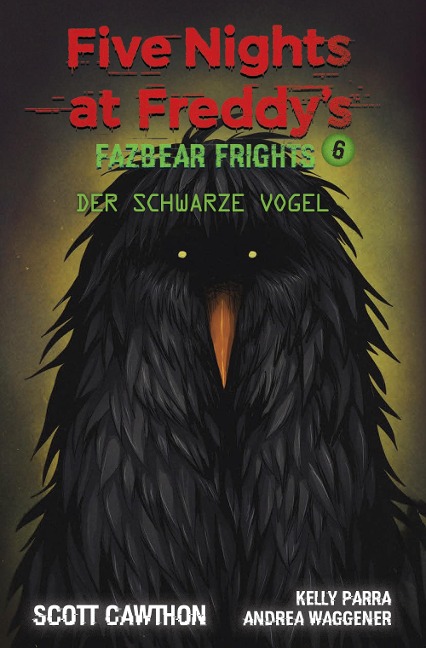 Five Nights at Freddy's - Fazbear Frights 6 - Der schwarze Vogel - Scott Cawthon, Kelly Para, Andrea Waggener
