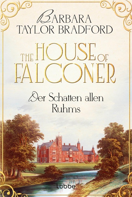 The House of Falconer - Der Schatten allen Ruhms - Barbara Taylor Bradford