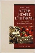 Cover-Bild zum Titel 'Economia flessibile e vite precarie. Lavoro e migrazioni nel racconto dei cittadini stranieri' von 'Antonio Ciniero'