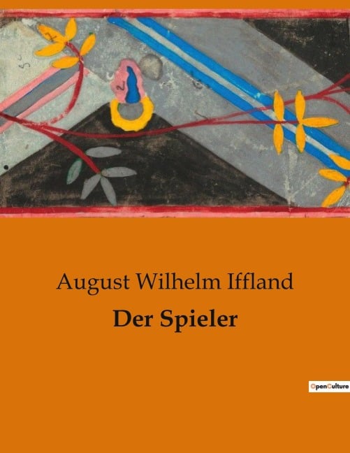 Der Spieler - August Wilhelm Iffland