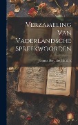 Verzameling Van Vaderlandsche Spreekwoorden - Joannes Florentius Martinet