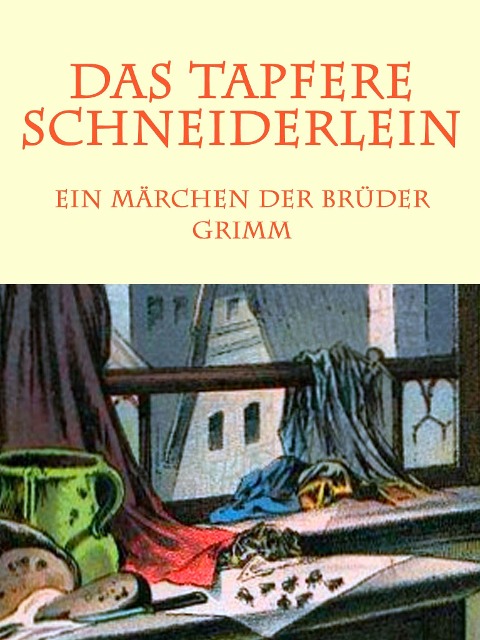 Das tapfere Schneiderlein - Brüder Grimm