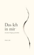 Cover-Bild zum Titel 'Das Ich in mir' von 'Yun Lee'