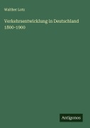 Cover-Bild zum Titel 'Verkehrsentwicklung in Deutschland 1800-1900' von 'Walther Lotz'