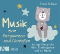 Musik zum Entspannen und Genießen - Franz Schuier