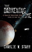 The Darkening Time: A Tale of Solomon Star (Overlord War Part 1) - Charlie W. Starr