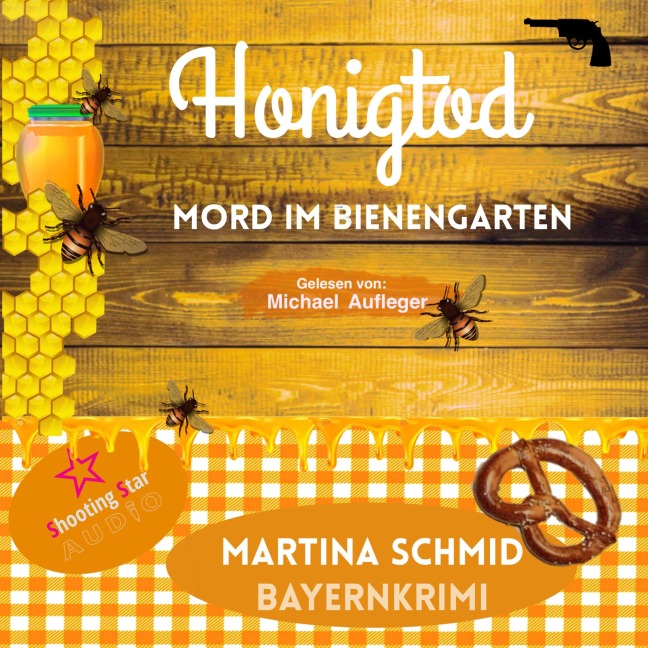 Honigtod - Mord im Bienengarten - Martina Schmid