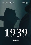Cover-Bild zum Titel '1939' von 'Martin Berger'