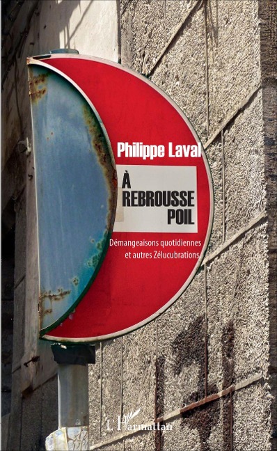A rebrousse poil - Philippe Laval
