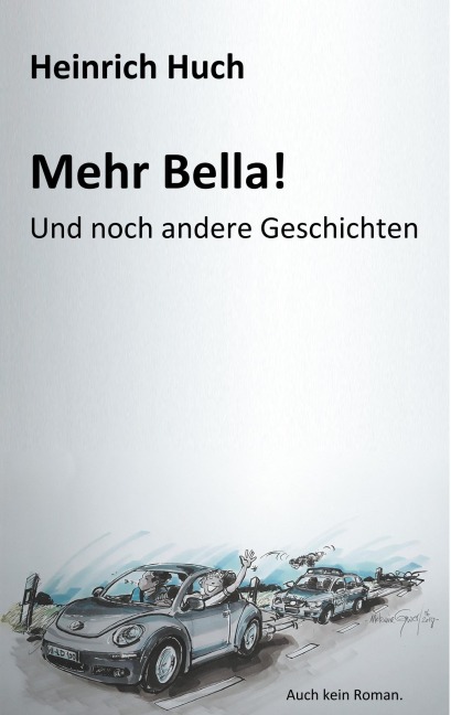 Mehr Bella! - Heinrich Huch