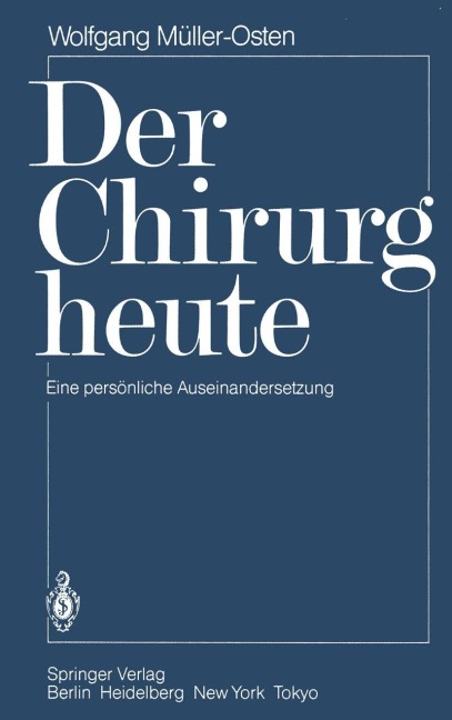 Der Chirurg heute - Wolfgang Müller-Osten