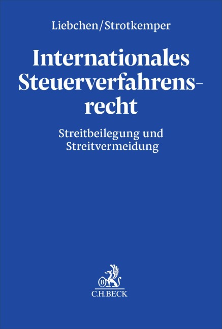 Internationales Steuerverfahrensrecht - Daniel Liebchen, Noemi Strotkemper