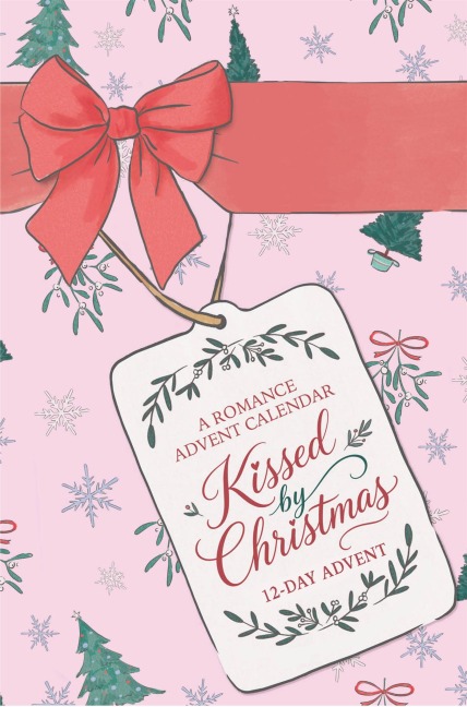 Kissed by Christmas - Maleah Butterfield, Stacey Kennedy, Miranda Dickinson, Lucy Jane Wood, Sophie Green