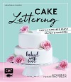  Cakelettering - Torten, Cupcakes, Kekse backen und verzieren