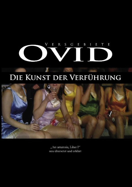 Ovid, Die Kunst der Verführung - David Bordiehn