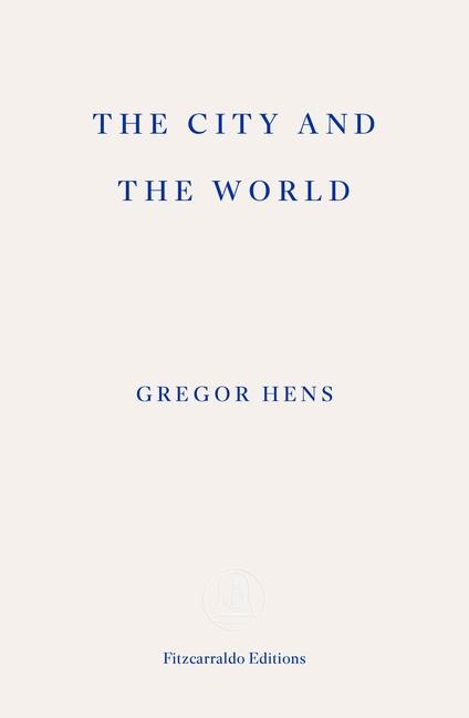 The City and the World - Gregor Hens