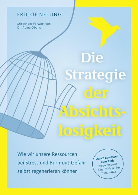 Die Strategie der Absichtslosigkeit - Fritjof Nelting