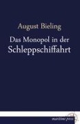 Cover-Bild zum Titel 'Das Monopol in der Schleppschiffahrt' von 'August Bieling'