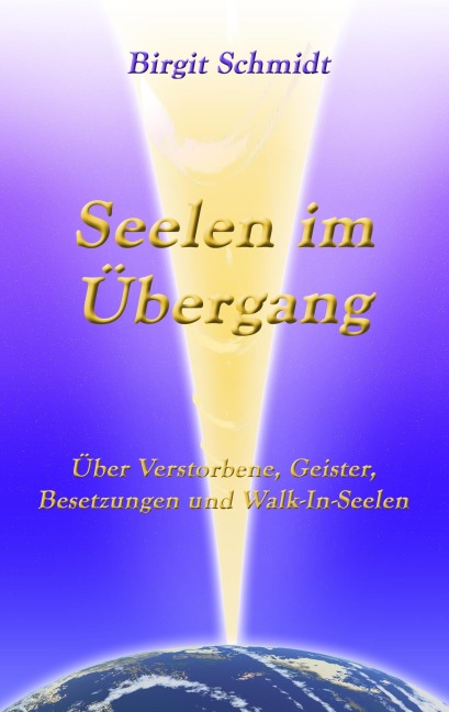 Seelen im Übergang - Birgit Schmidt