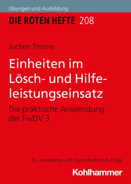 Einheiten im Lösch- und Hilfeleistungseinsatz - Jochen Thorns