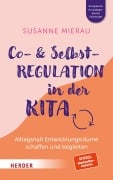 Cover-Bild zum Titel 'Co- & Selbstregulation in der Kita. Alltagsnah Entwicklungsräume schaffen und begleiten' von 'Susanne Mierau'