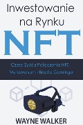 Cover-Bild zum Titel 'Inwestowanie na Rynku NFT' von 'Wayne Walker'