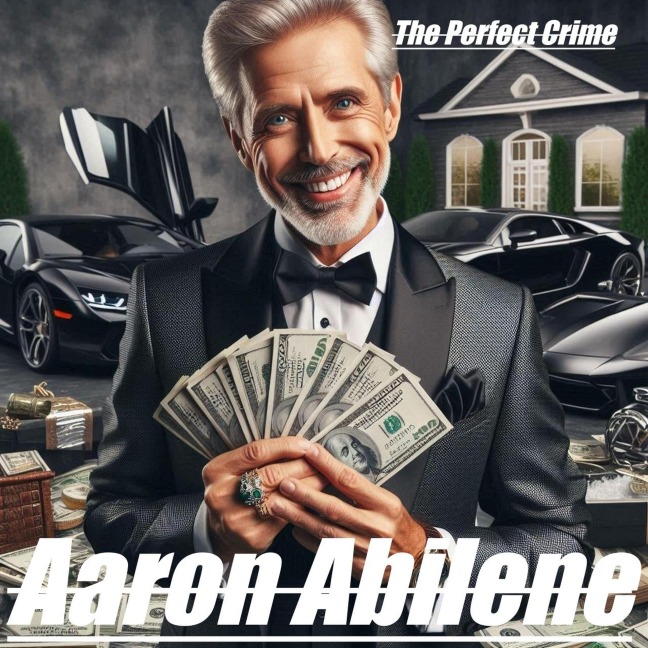 The Perfect Crime - Aaron Abilene