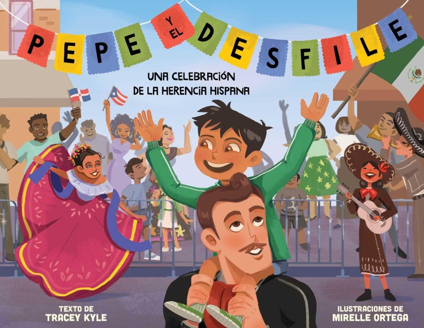 Pepe Y El Desfile (Un Libro Ilustrado Para Niños Sobre La Celebración del Día de la Hispanidad) (Pepe and the Parade) (Spanish Edition) - Tracey Kyle