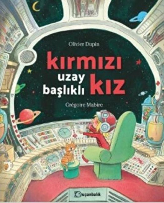 Kirmizi Uzay Baslikli Kiz Ciltli - Olivier Dupin