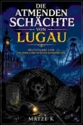 Cover-Bild zum Titel 'Die atmenden Schächte von Lugau' von 'Matze K'